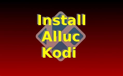 alluc pose|How To Add Alluc To Kodi: Install Easily In 5 Minutes .